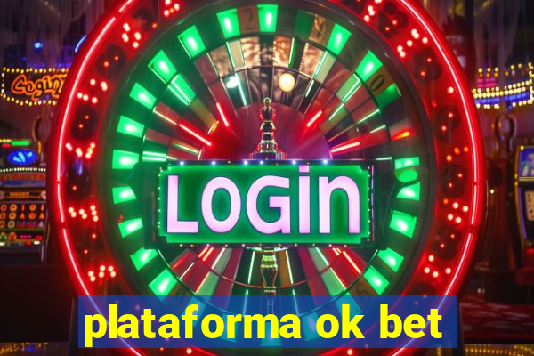 plataforma ok bet